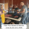 Fiber Fest Weekend Retreat